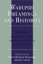 Warlpiri Dreamings and Histories: Newly Recorded Stories from the Aboriginal Elders of Central Australia