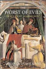 The Worst of Evils: The Fight Against Pain