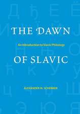 The Dawn of Slavic: An Introduction to Slavic Philology