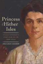 Princess of the Hither Isles: A Black Suffragist’s Story from the Jim Crow South