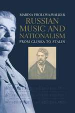 Russian Music and Nationalism: from Glinka to Stalin