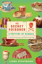 The Secret Poisoner: A Century of Murder