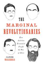 The Marginal Revolutionaries