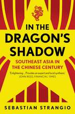 In the Dragon's Shadow: Southeast Asia in the Chinese Century