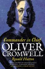 Oliver Cromwell: Commander in Chief