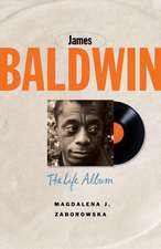 James Baldwin: The Life Album