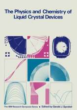 The Physics and Chemistry of Liquid Crystal Devices