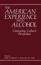 The American Experience with Alcohol: Contrasting Cultural Perspectives