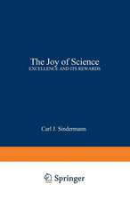 The Joy of Science: Excellence and Its Rewards