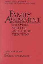 Family Assessment: Rationale, Methods and Future Directions