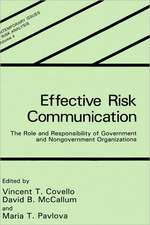 Effective Risk Communication: The Role and Responsibility of Government and Nongovernment Organizations