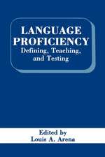 Language Proficiency: Defining, Teaching, and Testing