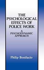 The Psychological Effects of Police Work: A Psychodynamic Approach