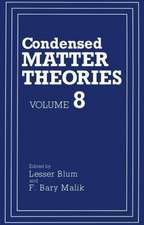 Condensed Matter Theories: Volume 8