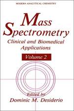 Mass Spectrometry: Clinical and Biomedical Applications