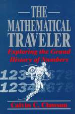 The Mathematical Traveler: Exploring the Grand History of Numbers