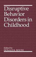 Disruptive Behavior Disorders in Childhood