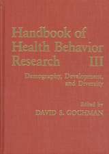 Handbook of Health Behavior Research III: Demography, Development, and Diversity