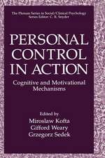 Personal Control in Action: Cognitive and Motivational Mechanisms