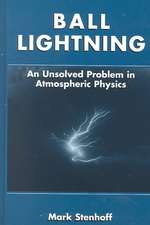 Ball Lightning: An Unsolved Problem in Atmospheric Physics