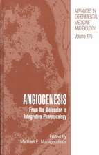 Angiogenesis: From the Molecular to Integrative Pharmacology