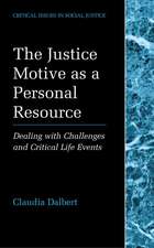 The Justice Motive as a Personal Resource: Dealing with Challenges and Critical Life Events