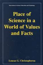 Place of Science in a World of Values and Facts