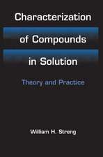 Characterization of Compounds in Solution: Theory and Practice