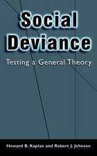 Social Deviance: Testing a General Theory