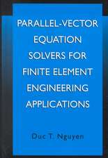 Parallel-Vector Equation Solvers for Finite Element Engineering Applications