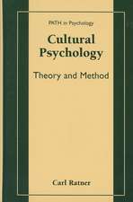 Cultural Psychology: Theory and Method