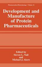 Development and Manufacture of Protein Pharmaceuticals