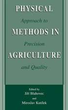 Physical Methods in Agriculture: Approach to Precision and Quality