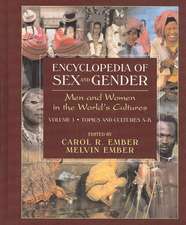 Encyclopedia of Sex and Gender: Men and Women in the World's Cultures Topics and Cultures A-K - Volume 1; Cultures L-Z - Volume 2