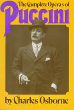 The Complete Operas Of Puccini