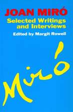 Joan Miro: Selected Writings and Interviews