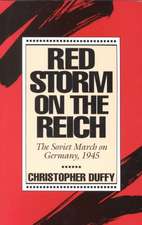 Red Storm On The Reich: The Soviet March On Germany, 1945