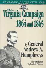 The Virginia Campaign, 1864 And 1865