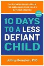 10 Days to a Less Defiant Child