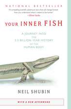 Your Inner Fish: A Journey Into the 3.5-Billion-Year History of the Human Body