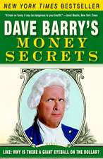 Dave Barry's Money Secrets: Why Is There a Giant Eyeball on the Dollar?