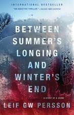 Between Summer's Longing and Winter's End: The Story of a Crime