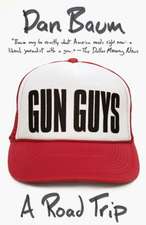 Gun Guys: A Road Trip