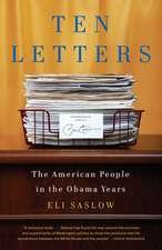 Ten Letters: The Stories Americans Tell Their President