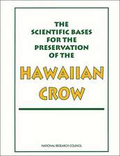 The Scientific Bases for the Preservation of the Hawaiian Crow