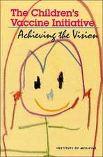 The Children's Vaccine Initiative: Achieving the Vision