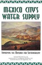 Mexico City's Water Supply: Improving the Outlook for Sustainability