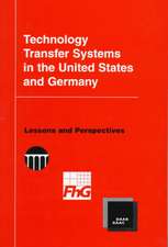 Technology Transfer Systems in the United States and Germany: Lessons and Perspectives