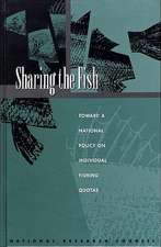 Sharing the Fish: Toward a National Policy on Individual Fishing Quotas