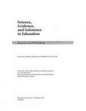 Science, Evidence, and Inference in Education: Report of a Workshop